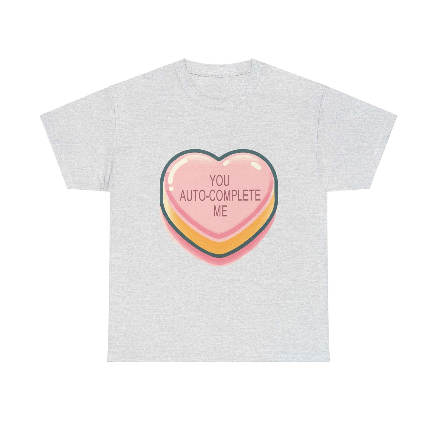 You Auto-Complete Me - Unisex Heavy Cotton Tee