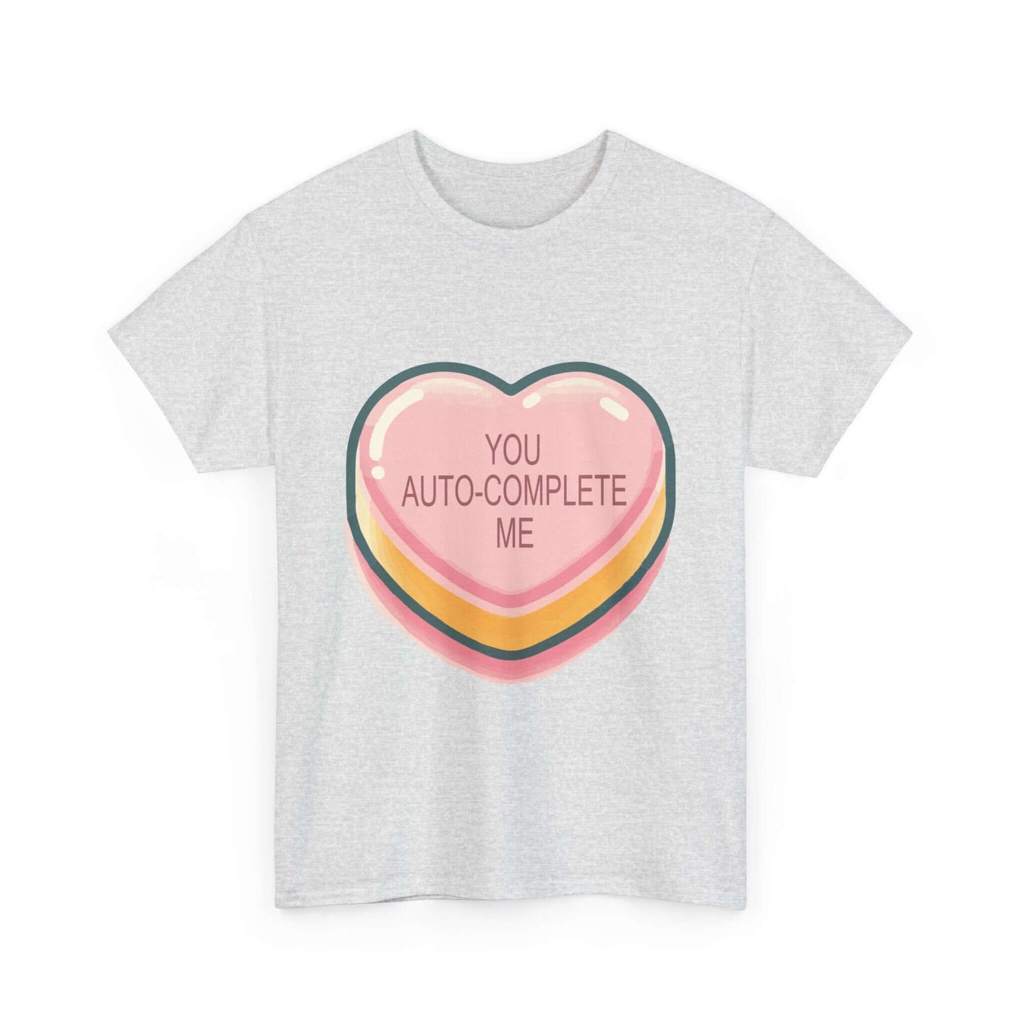 You Auto-Complete Me - Unisex Heavy Cotton Tee