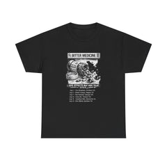 Bitter Medicine Tour Tee - Unisex Heavy Cotton