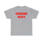 Funny Unisex Heavy Cotton Tee - Cheese Slut Design