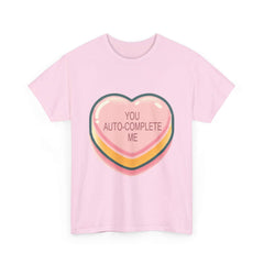 You Auto-Complete Me - Unisex Heavy Cotton Tee