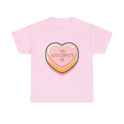 You Auto-Complete Me - Unisex Heavy Cotton Tee