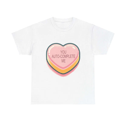 You Auto-Complete Me - Unisex Heavy Cotton Tee
