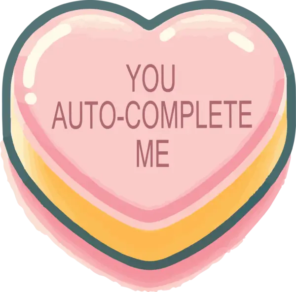 Heart-shaped design with 'You Auto-Complete Me' text, ideal for tech-themed gifts or T-shirt prints.