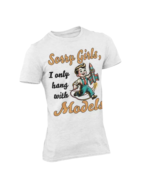 Retro design featuring a cartoon boy with a rocket and text "Sorry Girls, I Only Hang with Models" on a unisex cotton T-shirt.