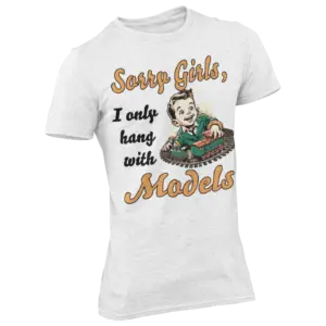 Retro-style illustration of a boy playing with a model train with the text "Sorry Girls, I Only Hang with Models" on a unisex cotton T-shirt.