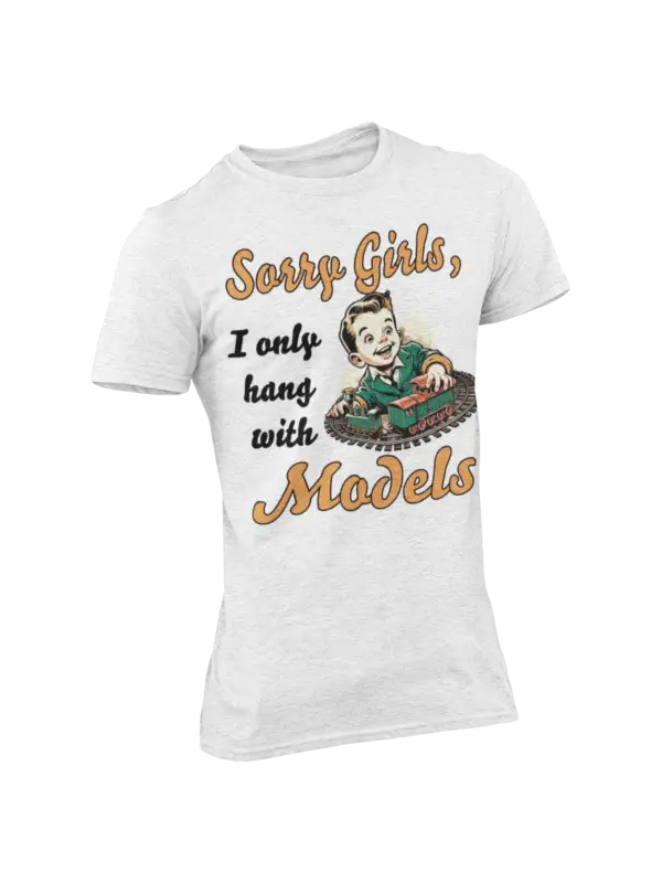 Retro-style illustration of a boy playing with a model train with the text "Sorry Girls, I Only Hang with Models" on a unisex cotton T-shirt.